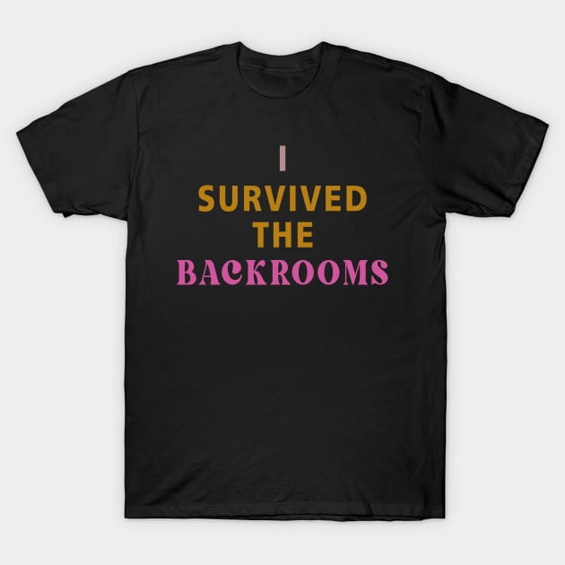 I survived the Backrooms T-Shirt by apriliasri_art